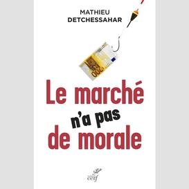 Le marché n'a pas de morale