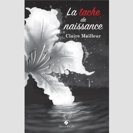 Tache de naissance (la)