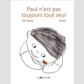 Paul n'est pas toujours tout seul