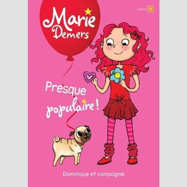 Marie demers presque populaire