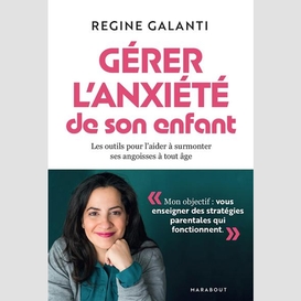 Gerer l'anxiete de son enfant