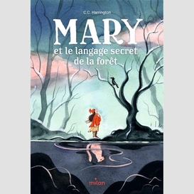 Mary et le langage secret de la foret
