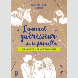 Animal guerisseur de la famille (l')