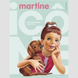 Martine l'eternelle jeunesse d'une icone