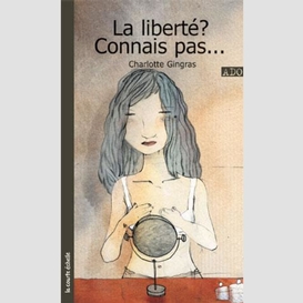 La liberté ? connais pas...