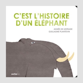 C'est l'histoire d'un elephant