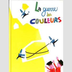 Guerre des couleurs (la)