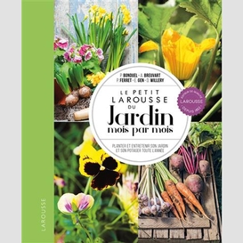 Petit larousse du jardin mois par mois