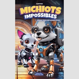 Michiots impossibles #1