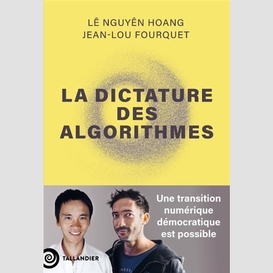 Dictature des algorithmes (la)