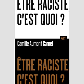 Etre raciste c'est quoi