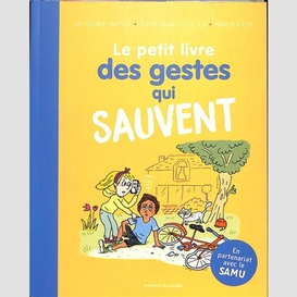 Petit livre des gestes qui sauvent (le)