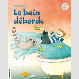 Le bain déborde