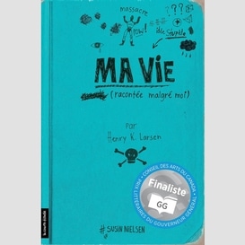 Ma vie (racontée malgré moi) par henry k. larsen