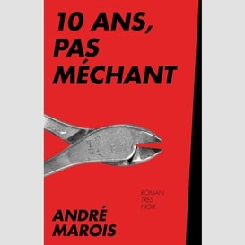 10 ans, pas méchant