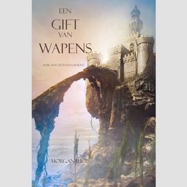 Een gift van wapens (boek #8 in de tovenaarsring)