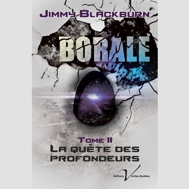 Borale, tome 2 : la quête des profondeurs