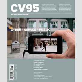 Cv95 - cyber / espace / public (ciel variable. no. 95, automne 2013)