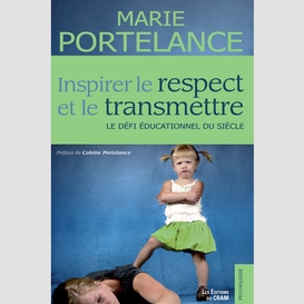 Inspirer le respect et le transmettre