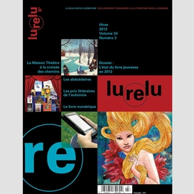 Lurelu, volume 34, numéro 3, hiver 2012