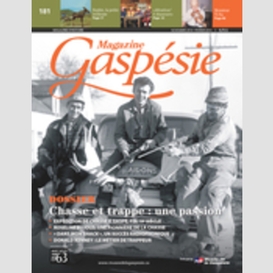 Magazine gaspésie. vol. 51 no. 3, novembre-février 2014-2015