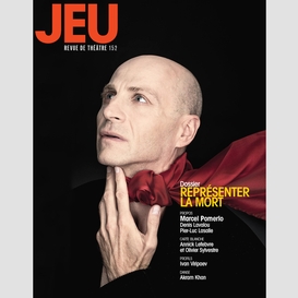 Jeu revue de théâtre. no. 152,  2014.3