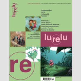 Lurelu. vol. 38 no. 1, printemps-été 2015