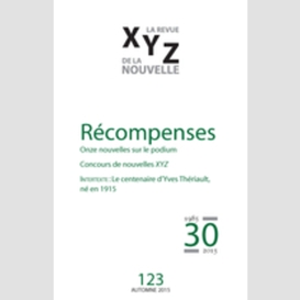 Xyz. la revue de la nouvelle. no. 123, automne 2015