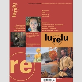 Lurelu. vol. 37 no. 2, automne 2014