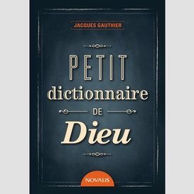 Petit dictionnaire de dieu