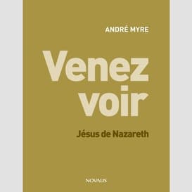 Venez voir jesus de nazareth