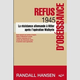 Refus d'obéissance. 1945 . la résistance