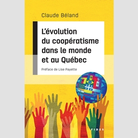 L'évolution du coopératisme dans le monde et au québec