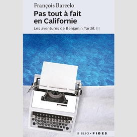 Pas tout à fait en californie