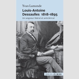 Louis-antoine dessaulles 1818-1895