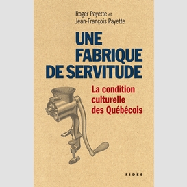 Une fabrique de servitude