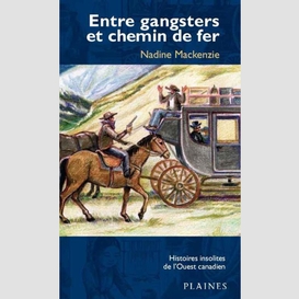 Entre gangsters et chemin de fer