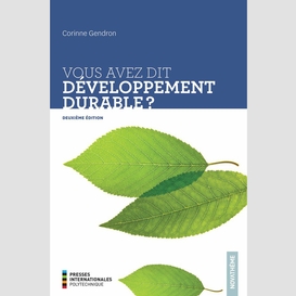 Vous avez dit développement durable? 2e édition