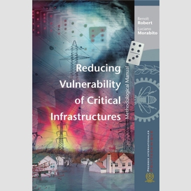 Reducing vulnerability of critical infrastructures