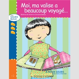 Moi, ma valise a beaucoup voyagé... - niveau de lecture 3