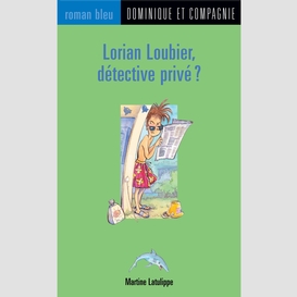 Lorian loubier, détective privé ?