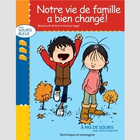 Notre vie de famille a bien changé !