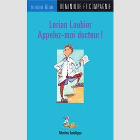 Lorian loubier - appelez-moi docteur !