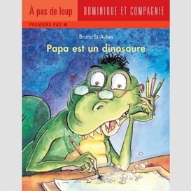 Papa est un dinosaure