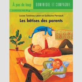 Betises des parents (les)