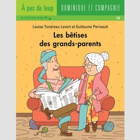 Les bêtises des grands-parents - niveau de lecture 4
