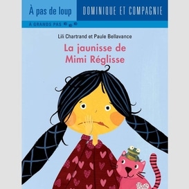 La jaunisse de mimi réglisse - niveau de lecture 4