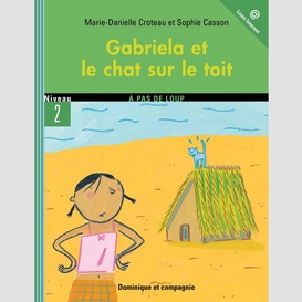 Gabriela et le chat sur le toit - niveau de lecture 5