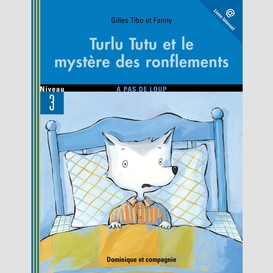 Turlu tutu et le mystère des ronflements