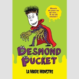 Desmond pucket - la magie monstre